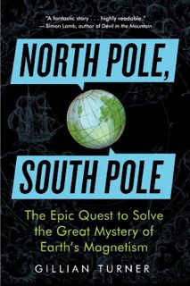 [Get] [KINDLE PDF EBOOK EPUB] North Pole, South Pole: The Epic Quest to Solve the Great Mystery of E
