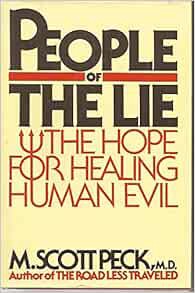 VIEW EBOOK EPUB KINDLE PDF People of the Lie: The Hope for Healing Human Evil by M. Scott Peck 📤