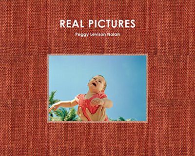 [View] [KINDLE PDF EBOOK EPUB] Real Pictures: Tales of a Badass Grandma by  Peggy Nolan,Bonnie Clear