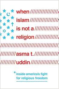 Get EPUB KINDLE PDF EBOOK When Islam Is Not a Religion: Inside America's Fight for Religious Freedom