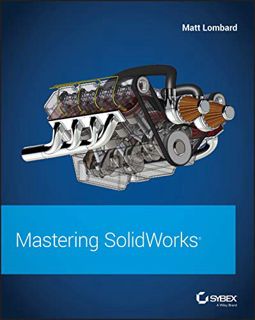 [Get] KINDLE PDF EBOOK EPUB Mastering SolidWorks by  Matt Lombard 📕
