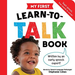 [View] EPUB KINDLE PDF EBOOK My First Learn-to-Talk Book: Written by an Early Speech Expert! by  Ste