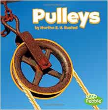 Read [EPUB KINDLE PDF EBOOK] Pulleys (Simple Machines) by Martha Elizabeth Hillman Rustad 💗