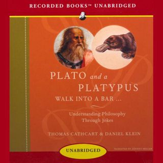 [Read] KINDLE PDF EBOOK EPUB Plato and a Platypus Walk into a Bar: Understanding Philosophy Through