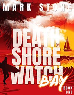 VIEW EBOOK EPUB KINDLE PDF Death on Shorewatch Bay (Lifeguards of Shorewatch Bay Book 1) by  Mark St