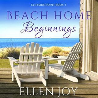 [View] [PDF EBOOK EPUB KINDLE] Beach Home Beginnings: Cliffside Point, Book 1 by  Ellen Joy,Jennifer
