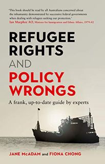 ACCESS [EPUB KINDLE PDF EBOOK] Refugee Rights and Policy Wrongs: A frank, up-to-date guide by expert