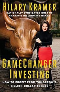 Access [EBOOK EPUB KINDLE PDF] GameChanger Investing: How to Profit from Tomorrow's Billion-Dollar T