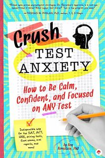 READ EBOOK EPUB KINDLE PDF Crush Your Test Anxiety by  Ben Bernstein 💔