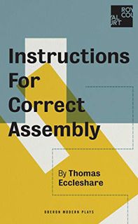 Access [EBOOK EPUB KINDLE PDF] Instructions for Correct Assembly (Oberon Modern Plays) by  Thomas Ec