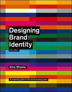 VIEW EBOOK EPUB KINDLE PDF Designing Brand Identity: An Essential Guide for the Whole Branding Team,