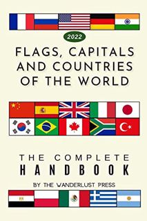 [Get] [EBOOK EPUB KINDLE PDF] Flags, Capitals and Countries of the World: The Complete Handbook by