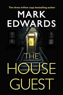 [ACCESS] EPUB KINDLE PDF EBOOK The House Guest by  Mark Edwards 📪