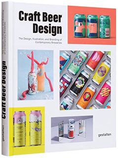 Read [KINDLE PDF EBOOK EPUB] Craft Beer Design: The Design, Illustration and Branding of Contemporar