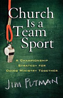 Read EPUB KINDLE PDF EBOOK Church is a Team Sport: A Championship Strategy for Doing Ministry Togeth