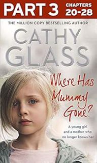 ACCESS EBOOK EPUB KINDLE PDF Where Has Mummy Gone?: Part 3 of 3: A young girl and a mother who no lo
