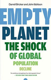 ACCESS KINDLE PDF EBOOK EPUB Empty Planet: The Shock of Global Population Decline by  Darrell Bricke