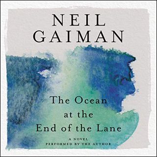 READ [PDF EBOOK EPUB KINDLE] The Ocean at the End of the Lane: A Novel by  Neil Gaiman,Neil Gaiman,H