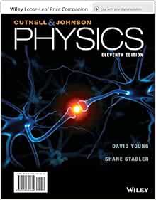 [Get] EPUB KINDLE PDF EBOOK Physics by John D. Cutnell,Kenneth W. Johnson,David Young,Shane Stadler