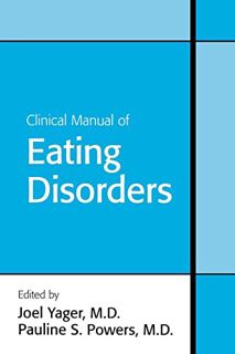 View PDF EBOOK EPUB KINDLE Clinical Manual of Eating Disorders by  Joel Yager,Pauline S. Powers,Joel