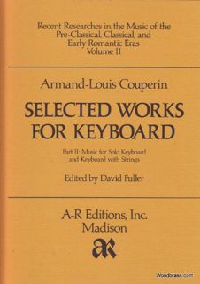 [Get] KINDLE PDF EBOOK EPUB Armand Louis Couperin: Selected Works for Keyboard: Music for Solo Keybo