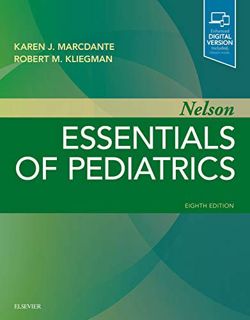 Access PDF EBOOK EPUB KINDLE Nelson Essentials of Pediatrics by  Karen Marcdante MD &  Robert M. Kli