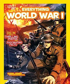 [Read] PDF EBOOK EPUB KINDLE National Geographic Kids Everything World War I: Dig in With Thrilling