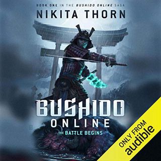 Access [EBOOK EPUB KINDLE PDF] Bushido Online: The Battle Begins by  Nikita Thorn,Christian Rummel,A