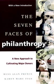 VIEW [EPUB KINDLE PDF EBOOK] The Seven Faces of Philanthropy: A New Approach to Cultivating Major Do