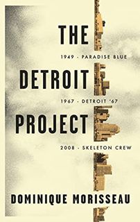 View PDF EBOOK EPUB KINDLE The Detroit Project: Three Plays by  Dominique Morisseau 📰