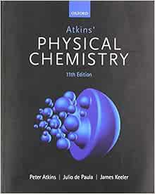 GET PDF EBOOK EPUB KINDLE Atkins' Physical Chemistry 11E by Peter Atkins,Julio de Paula,James Keeler