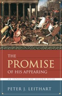 [VIEW] [EBOOK EPUB KINDLE PDF] The Promise of His Appearing: An Exposition of Second Peter by  Peter