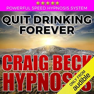 Access [KINDLE PDF EBOOK EPUB] Quit Drinking Forever: Craig Beck Hypnosis by  Craig Beck,Craig Beck,