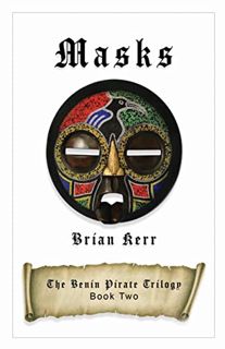 VIEW [KINDLE PDF EBOOK EPUB] Masks by  Brian Kerr 📧