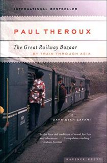 [VIEW] [EPUB KINDLE PDF EBOOK] The Great Railway Bazaar: By Train Through Asia by  Paul Theroux 📰