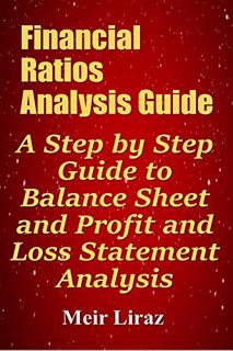 [VIEW] EBOOK EPUB KINDLE PDF Financial Ratios Analysis Guide: A Step by Step Guide to Balance Sheet