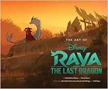 GET KINDLE PDF EBOOK EPUB Art of Raya and the Last Dragon (Disney x Chronicle Books) by Kalikolehua