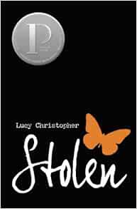 View EBOOK EPUB KINDLE PDF Stolen by Lucy Christopher 💛