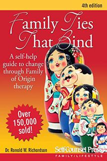 [Access] [EBOOK EPUB KINDLE PDF] Family Ties That Bind: A self-help guide to change through Family o