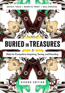 Get [KINDLE PDF EBOOK EPUB] Buried in Treasures: Help for Compulsive Acquiring, Saving, and Hoarding