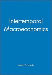 READ PDF EBOOK EPUB KINDLE Intertemporal Macroeconomics by  Costas Azariadis 💞