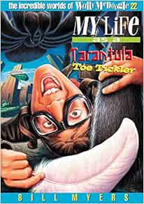 View KINDLE PDF EBOOK EPUB My Life As a Tarantula Toe Tickler (The Incredible Worlds of Wally McDoog