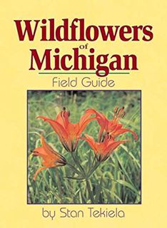 View KINDLE PDF EBOOK EPUB Wildflowers of Michigan Field Guide (Wildflower Identification Guides) by