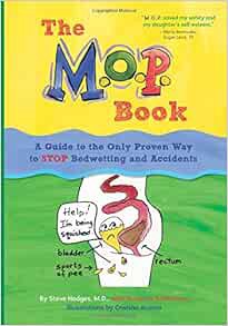 [GET] PDF EBOOK EPUB KINDLE The M.O.P. Book: A Guide to the Only Proven Way to STOP Bedwetting and A