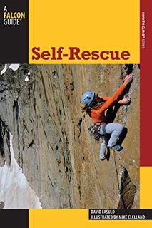 [Read] [KINDLE PDF EBOOK EPUB] Self-Rescue (How To Climb Series) by  David Fasulo &  Mike Clelland �