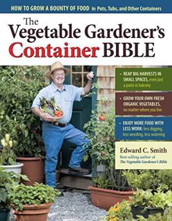 [READ] EBOOK EPUB KINDLE PDF The Vegetable Gardener's Container Bible: How to Grow a Bounty of Food