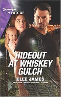 Get KINDLE PDF EBOOK EPUB Hideout at Whiskey Gulch (The Outriders Book 2) by Elle James 💖