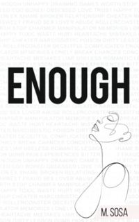 [Access] PDF EBOOK EPUB KINDLE Enough by  M. Sosa 📖
