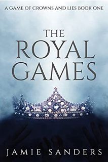 [READ] PDF EBOOK EPUB KINDLE The Royal Games: A Young Adult Dystopian Romance (A Game of Crowns and