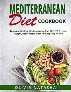 Access KINDLE PDF EBOOK EPUB MEDITERRANEAN DIET COOKBOOK: EASY AND HEALTHY MEDITERRANEAN DIET RECIPE